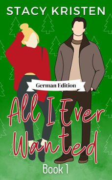 all i ever wanted  (german edition) (ebook)-stacy kristen-9798232507206