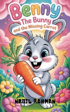 benny the bunny and the missing carrot (ebook)-nabil rahman-9798233066306
