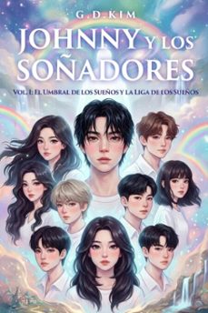 johnny y los soñadores, vol. 1_ el umbral de los sueños y la liga de los sueños (ebook)-gyungdo kim-9798233079306