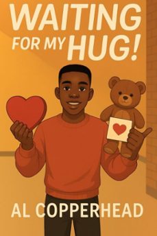 waiting for my hug! (ebook)-al copperhead-9798233456206