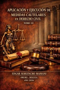 aplicacion y ejecucion de medidas cautelares en derecho civil iii (ebook)-edgar sehuincho mamani-9798233984006