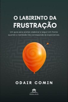 o labirinto da frustraço (ebook)-odair comin-9798315859406