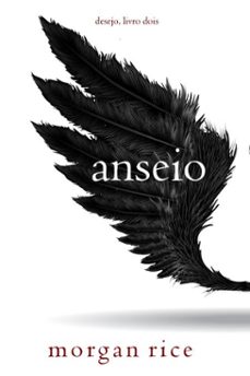 anseio (desejo  livro dois) (ebook)-morgan rice-9798341509306