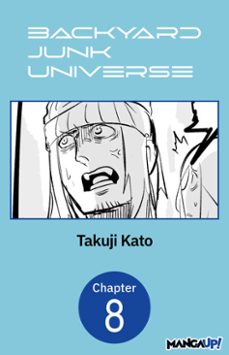 backyard junk universe @008 (ebook)-takuji kato-9798899232206