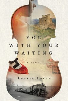 you, with your waiting: a novel of siblings, survival and the holocaust in the soviet union (ebook)-leslie lacin-9798993309606