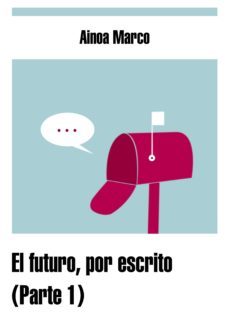 el futuro, por escrito (ebook)-ainoa marco-cdlap00004306