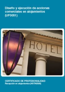 uf0051 - diseño y ejecucion de acciones comerciales en alojamientos (ebook)-cdlel00000206