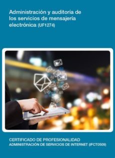 uf1274 - administracion y auditoria de los servicios de mensajeria electronica (ebook)-raul vega mateo-cdlel00000406
