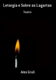 letargia e sobre as lagartas (ebook)-alex gruli-3410002094216