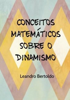 conceitos matematicos sobre o dinamismo (ebook)-leandro bertoldo-3410002349316