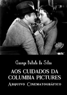 aos cuidados da columbia pictures (ebook)-george batista da silva-3410002892416