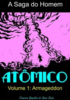 a saga do homem atomico (ebook)-francisco gonçalves sousa de jr.-3410003352216