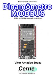 desenvolvendo um medidor  dinamometro modbus rs232 no esp32 programado em arduino (ebook)-vitor amadeu souza-3410003445116