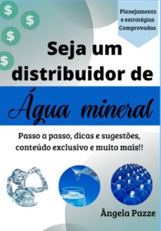 seja um distribuidor de agua mineral (ebook)-angela pazze-3410004804516