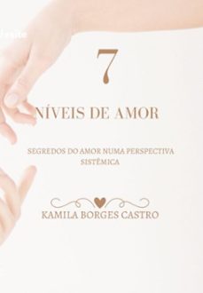 7 niveis do amor (ebook)-kamila borges castro-3410006325316