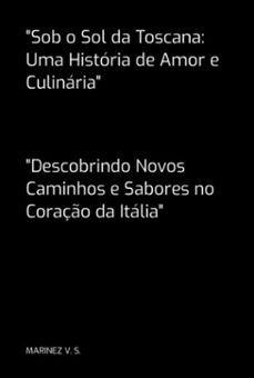 "sob o sol da toscana: uma historia de amor e culinaria" (ebook)-v. s. marinez-3410007248416