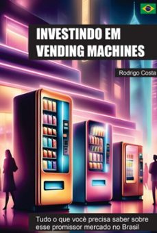 investindo em vending machines (ebook)-costa rodrigo-3410007306116