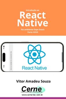 introdução ao react native no ambiente expo snack parte xxvii (ebook)-amadeu souza vitor-3410007431016