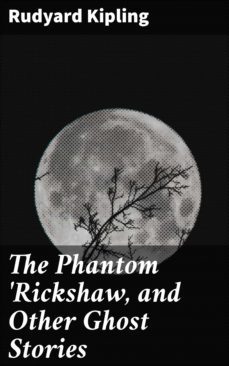 the phantom 'rickshaw, and other ghost stories (ebook)-rudyard kipling-4057664094216