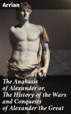 the anabasis of alexander or, the history of the wars and conquests of alexander the great (ebook)- arrian-4057664155016