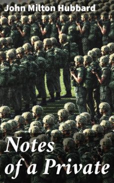 notes of a private (ebook)-john milton hubbard-4064066137816