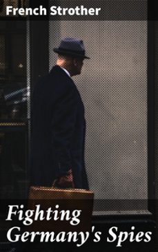 fighting germany's spies (ebook)-french strother-4064066166816