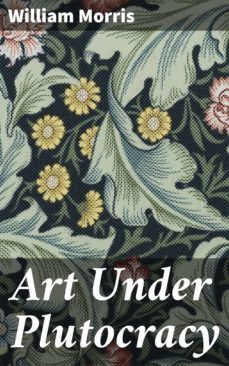 art under plutocracy (ebook)-william morris-4064066417116