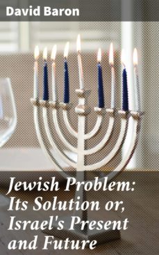 jewish problem: its solution or, israel's present and future (ebook)-4064066440916