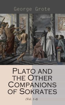 plato and the other companions of sokrates (vol. 1-4) (ebook)-4066338129116