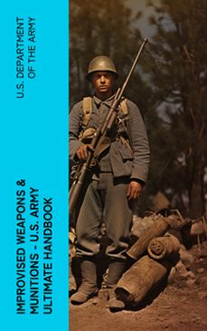 improvised weapons &amp; munitions  u.s. army ultimate handbook (ebook)-4066339574816