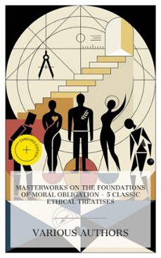 masterworks on the foundations of moral obligation  5 classic ethical treatises (ebook)-benedictus de spinoza-david hume-adam smith-4066339992016
