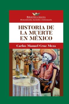 historia de la muerte en mexico (ebook)-carlos manuel cruz meza-4099995589016