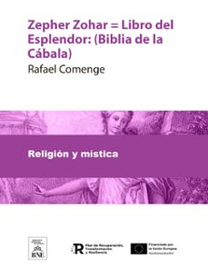 zepher zohar = libro del esplendor : (biblia de la cabala) (ebook)-rafael comenge-4099995625516