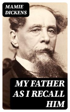 my father as i recall him (ebook)-mamie dickens-8596547159216