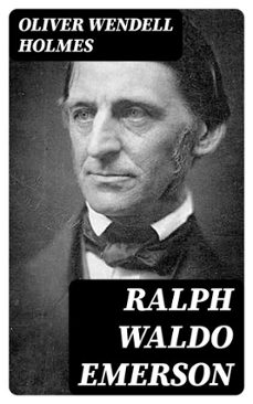 ralph waldo emerson (ebook)-oliver wendell holmes-8596547238416