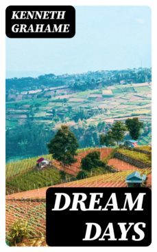 dream days (ebook)-kenneth grahame-8596547326816