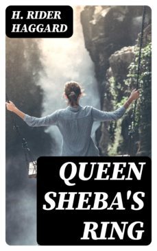 queen sheba's ring (ebook)-h. rider haggard-8596547340416