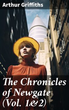 the chronicles of newgate (vol. 1&amp;2) (ebook)-arthur griffiths-8596547782216