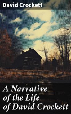 a narrative of the life of david crockett (ebook)-david crockett-8596547785316