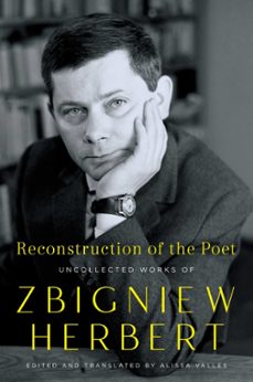 reconstruction of the poet (ebook)-zbigniew herbert-9780062883216