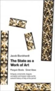 the state as a work of art-jacob burckhardt-9780141048116