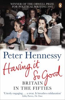having it so good (ebook)-peter hennessy-9780141929316