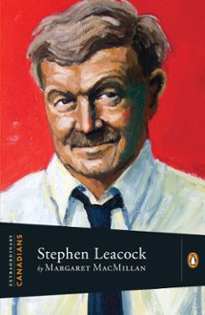 extraordinary canadians:stephen leacock (ebook)-margaret macmillan-9780143175216