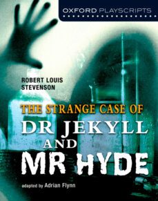 dr. jekyll and mr. hyde-adrian flynn-9780198310716