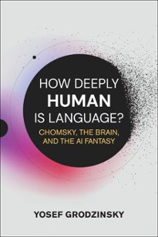 how deeply human is language? (ebook)-yosef grodzinsky-9780262052016