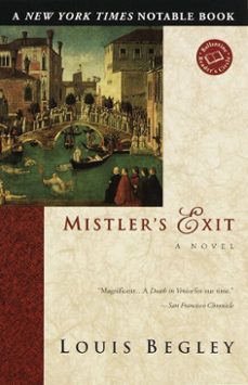mistler's exit (ebook)-louis begley-9780307761316