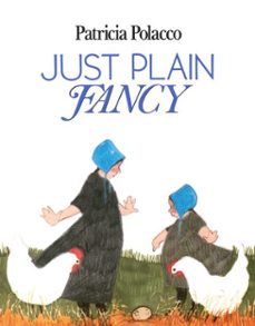 just plain fancy (ebook)-patricia polacco-9780307974716