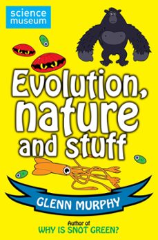 science: sorted! evolution, nature and stuff (ebook)-glenn murphy-9780330536516