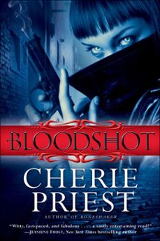 bloodshot (ebook)-cherie priest-9780345520616