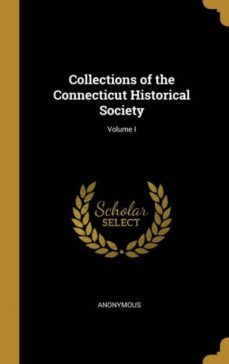 collections of the connecticut historical society volume i-9780530137216